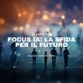 Focus IA: la sfida per il futuro