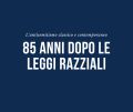 85 anni dopo le leggi razziali