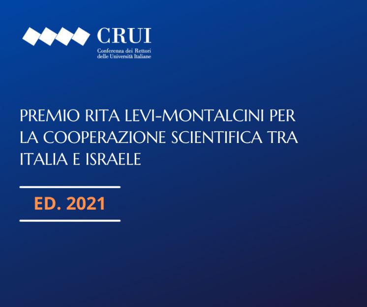 [PROROGA TERMINI DEL BANDO] Ed. 2021 - Premio RITA LEVI-MONTALCINI per la cooperazione scientifica tra ITALIA e ISRAELE